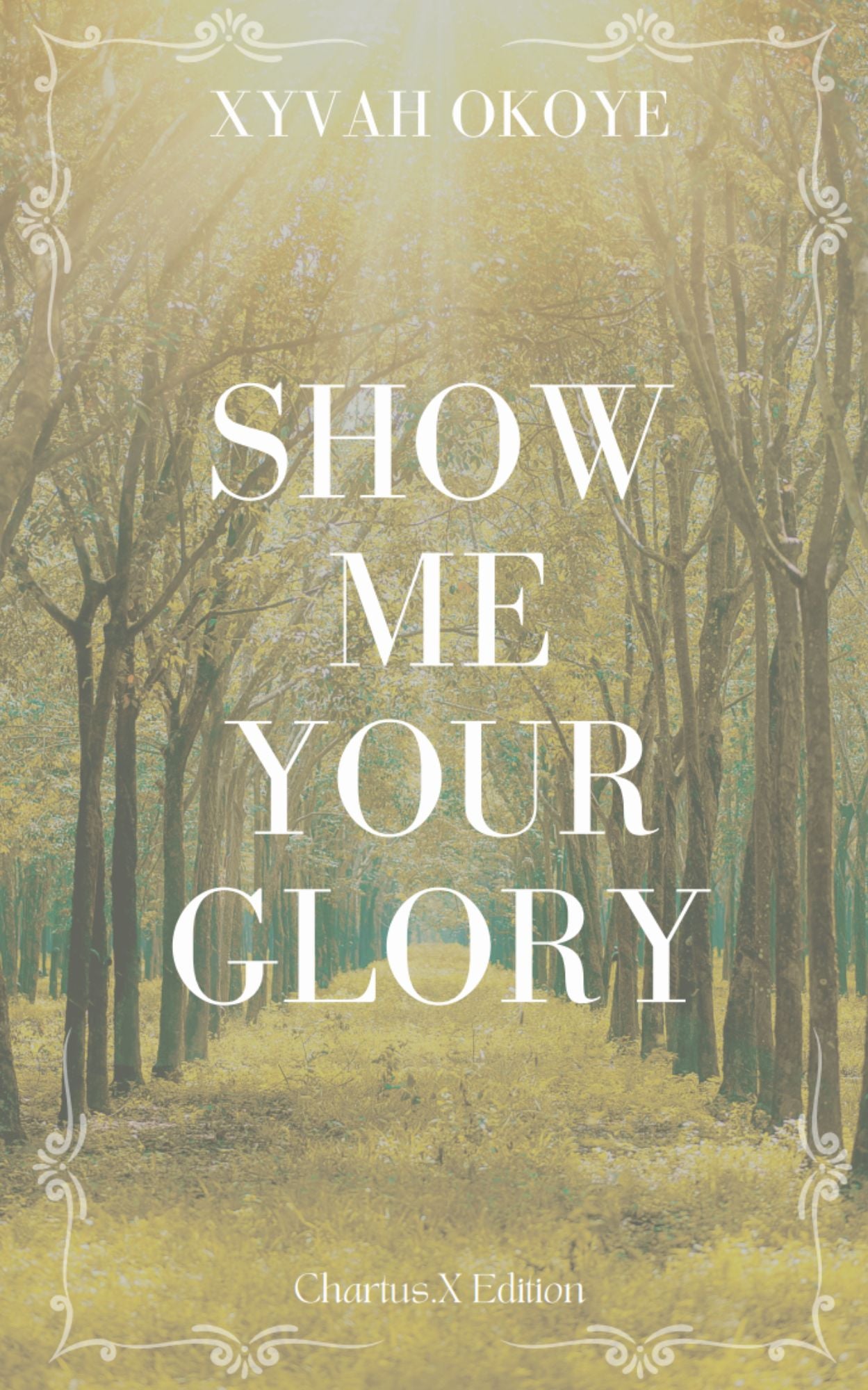 SHOW ME YOUR GLORY (EBOOK)
