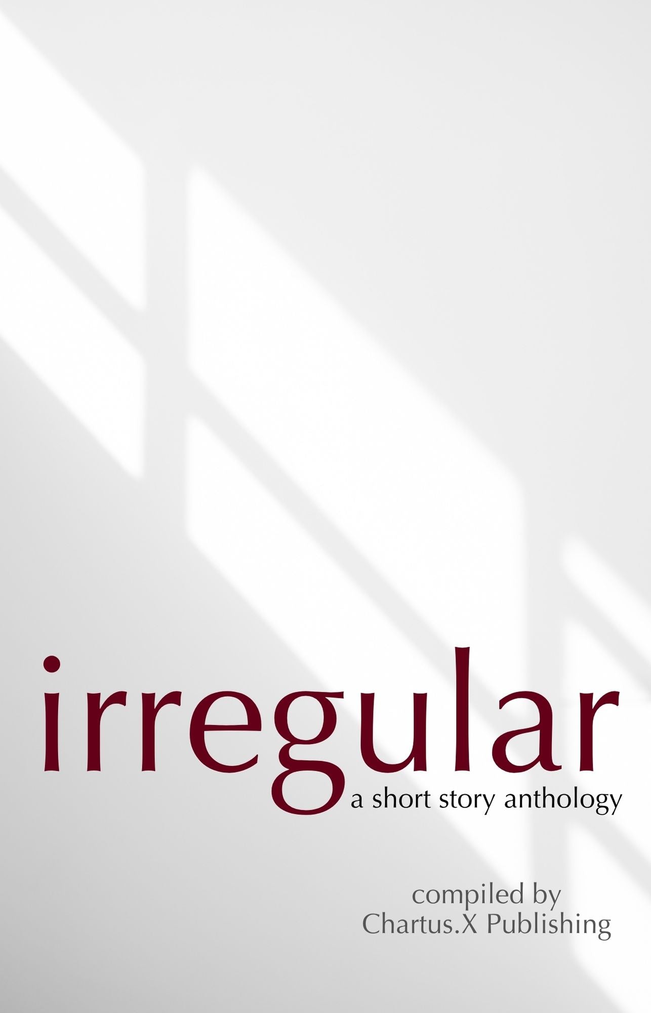 IRREGULAR: a short story anthology (EBOOK)