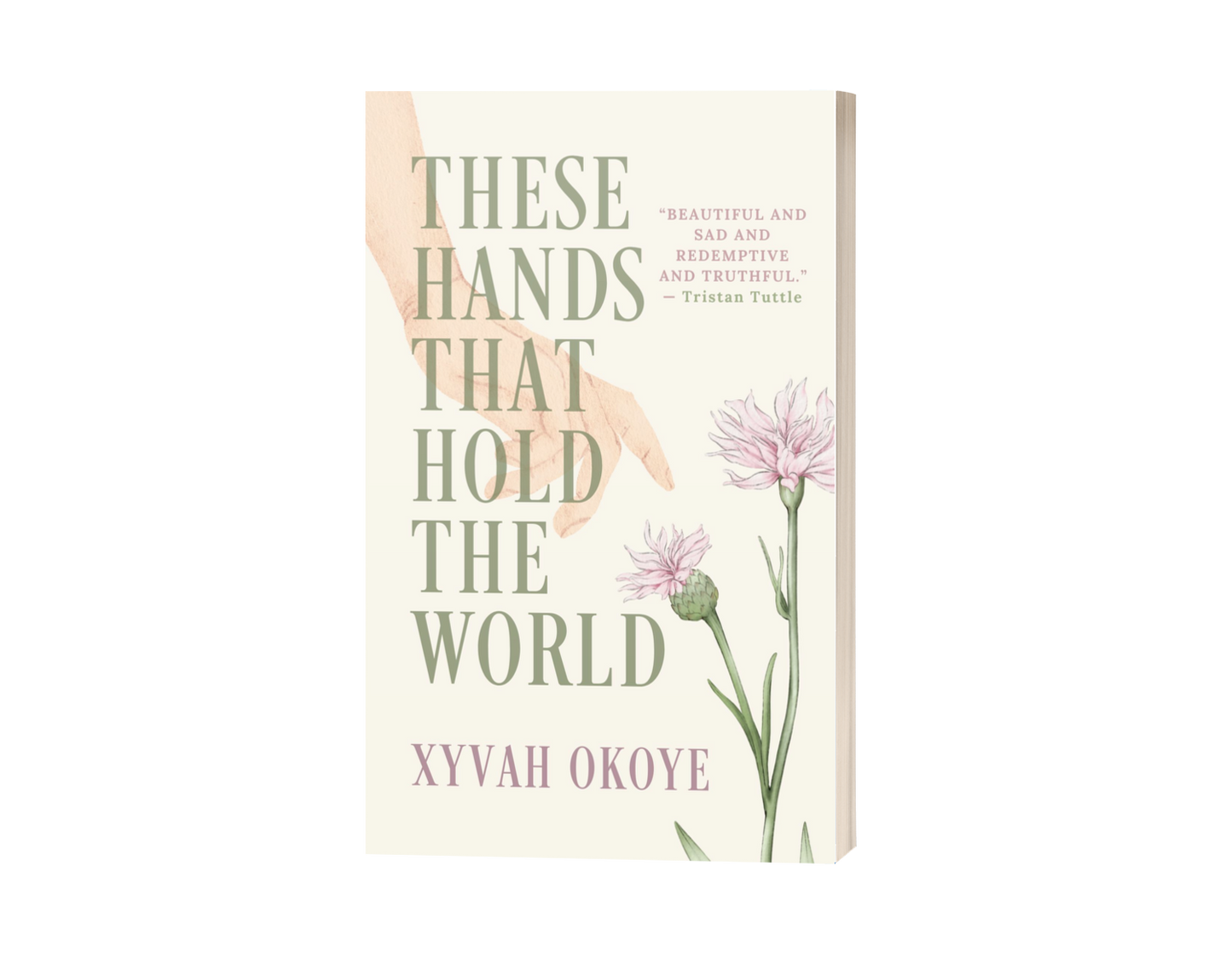 THESE HANDS THAT HOLD THE WORLD (PAPERBACK)