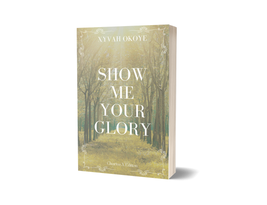 SHOW ME YOUR GLORY (PAPERBACK)