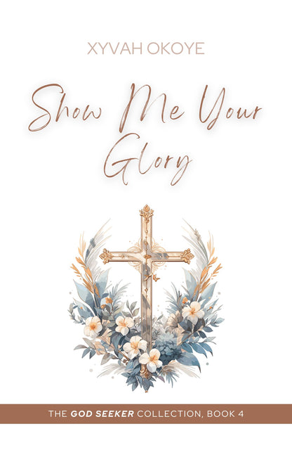 SHOW ME YOUR GLORY (EBOOK)