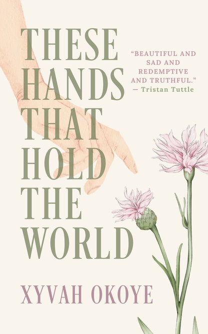 THESE HANDS THAT HOLD THE WORLD (PAPERBACK)